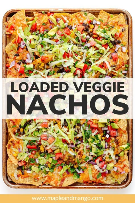 Veggie Nachos Vegetarian, Nachos Sheet Pan, Veggie Nachos Recipe, Meatless Nachos, Vegetarian Nachos Recipe, Vegetarian Sheet Pan, Loaded Nachos Recipe, Best Nacho Recipe, Veggie Nachos