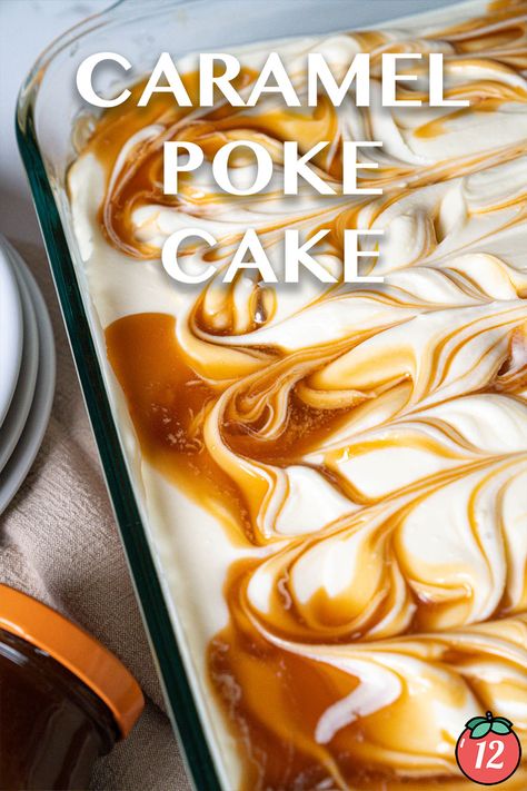 Caramel Poke Cake | 12 Tomatoes Vanilla Caramel Dessert, Spice Cake Poke Cake, Caramel Poke Cake 12 Tomatoes, Fruit Poke Cake, Easy Caramel Cake Recipe, Box Cake Recipes Easy, Carmel Poke Cakes, Yummy Cakes Recipes, White Cake Poke Cake Recipes