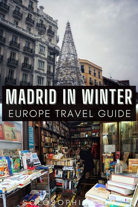 Madrid In December, Madrid December, Madrid January, Madrid In Winter, Madrid Winter, Madrid Christmas, Spain In Winter, Spain Winter, Madrid Aesthetic