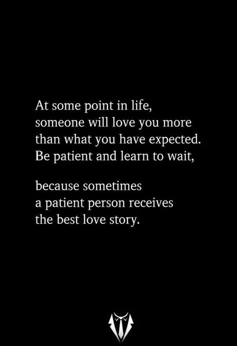 Patient Love Quotes, Gentlemen Rules, Love Waits, Patient Person, Healing Verses, Gentleman Rules, Waiting For Love, Best Love Stories, Waiting For Someone