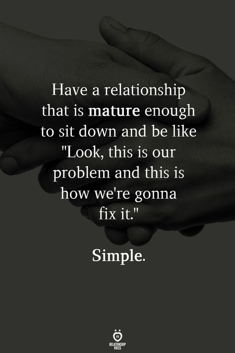 Maturity in a relationship Talking Quotes, Relationship Rules, Marriage Tips, Les Sentiments, Real Talk Quotes, Two People, A Relationship, Relationship Tips, Healthy Relationships