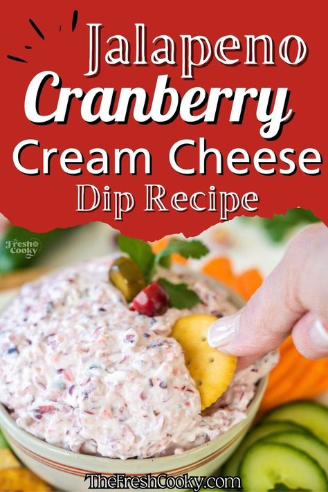 Best Cranberry Jalapeno Dip Recipe (with Cream Cheese) • The Fresh Cooky Christmas Dips, Cranberry Jalapeno Dip, Jalapeno Dip Recipes, Veggie Dips, Cranberry Cream Cheese Dip, Jalapeño Dip, Cranberry Dip, Cranberry Jalapeño, Cheese Spread Recipes