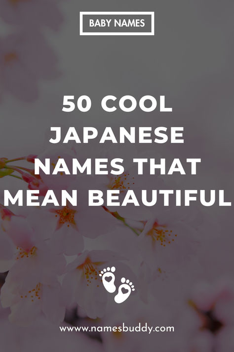 Japanese Names That Mean Beautiful Meaningful Japanese Names, Cool Japanese Names, Names That Mean Princess, Pretty Japanese Names, Names That Mean Dragon, Japanese Baby Names, Last Names List, Names That Mean Beautiful, Japanese Names And Meanings