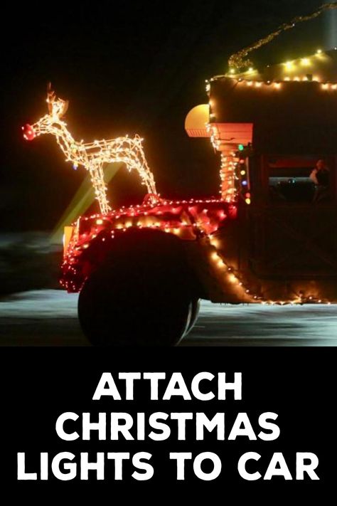 How to Attach Christmas Lights to Car Christmas Vehicle Decorations, Decorate Car For Christmas Parade, Decorating Car For Christmas, Christmas Lights On Truck, Christmas Car Decor Ideas, Christmas Parade Jeep Ideas, Car Christmas Lights, Truck Decorations For Parade Christmas, Jeep Christmas Lights