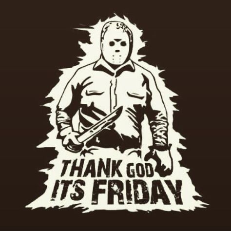 Thank God It's Friday The 13th Pictures, Photos, and Images for ... Friday The 13th Memes, Tshirt Halloween Costumes, Jason Friday, Jason Vorhees, Horror Movie T Shirts, Funny Horror, Horror Movie Art, Friday Humor, It's Friday