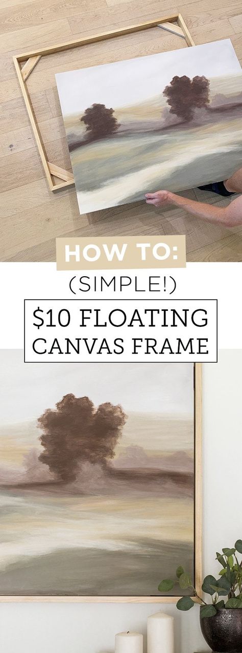 DIY $10 Canvas Floating Frame - Jenna Sue Design Diy Canvas Frame, Floating Canvas Frame, Cuadros Diy, Jackson Pollock, Decor Minimalist, Art Tutorial, Diy Frame, Diy Canvas, Pics Art