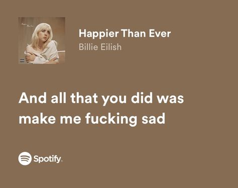 Happier Than Ever Lyrics, Lyrics Billie Eilish, Happier Than Ever Billie Eilish, Billie Eilish Lyrics, Billie Eilish Happier Than Ever, Songs That Describe Me, Pinterest Codes, Happier Than Ever, Meaningful Lyrics