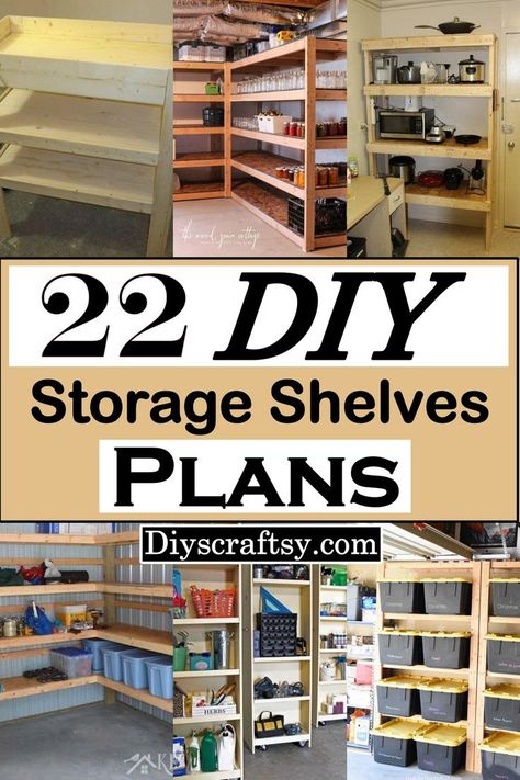 22 DIY Storage Shelves Plans Diy Cheap Storage Shelves, Shelves For Storage Room, Diy Storage Shelves Basement, How To Build Storage Shelves In Basement, Shelving Ideas For Storage Room, Diy Garage Shelves Free Standing, How To Build Shelves In A Shed, Basement Shelves Diy, Cheap Basement Storage Ideas