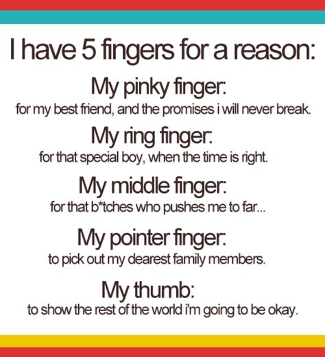 I have 5 fingers for a reason life quotes quotes quote life life lessons tumblr quotes tumblr life quotes 5 Fingers, Totally Me, Boyfriend Humor, Funny Quotes About Life, Boyfriend Quotes, Cute Love Quotes, Best Friend Quotes, Sleeve Tattoo, For A Reason