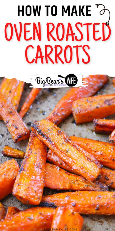 Oven Roasted Carrots make a great side dish that pairs perfect with almost any main course! These cooked carrots are oven roasted with a few seasonings and can be customized to use your favorites from the spice drawer! Ready in under 45 minutes and perfect for weeknights, weekends and meal prep!  via @bigbearswife Carrot Recipes Side Dishes, Oven Roasted Carrots, Carrots Side Dish, Thanksgiving Menu Ideas, Roasted Vegetable Recipes, Cooked Carrots, Carrot Recipes, Veggie Side Dishes, Roasted Carrots