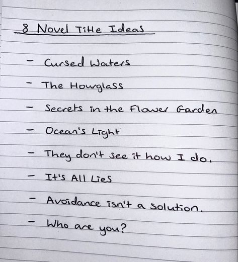 8 Novel Title Ideas 💡 Titles For Story Writing, Essay Title Ideas, Novel Titles Ideas, Novel Ideas Aesthetic, Poems Title Ideas, Story Title Ideas Writing, How To Write Teenage Characters, Short Title Ideas, Book Starting And Ending Lines