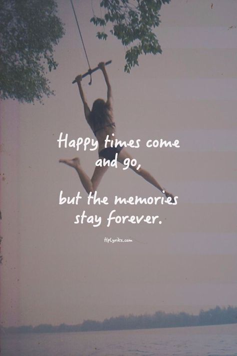 happy times come and go, but the memories stay forever #quote #summer Girls Caption, Quotes Memories, Deep Texts, Best Friendship Quotes, Frases Tumblr, Happy Times, Summer Quotes, Super Quotes, Memories Quotes