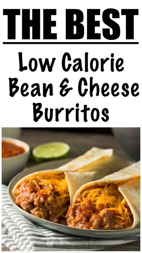 Low Carb Bean And Cheese Burrito, Bean And Chicken Burrito, Bean Wraps Healthy, Healthy Bean Burrito, Low Calorie Burrito Recipes, Healthy Bean And Cheese Burrito, High Protein Bean Burrito, Healthy Bean Burrito Recipe, Recipes With Refried Beans Healthy