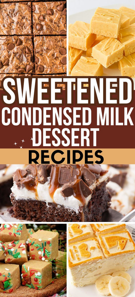 Photo collage of sweetened condensed milk recipes. Incredible Recipes Desserts, Oatmeal Sweetened Condensed Milk Bars, Pies With Condensed Milk, Easy Pantry Dessert Recipes, Squares With Sweetened Condensed Milk, Fudge Recipes Using Sweetened Condensed Milk, Easy And Quick Desserts No Bake, Dessert Made With Condensed Milk, Condensed Milk Christmas Recipes