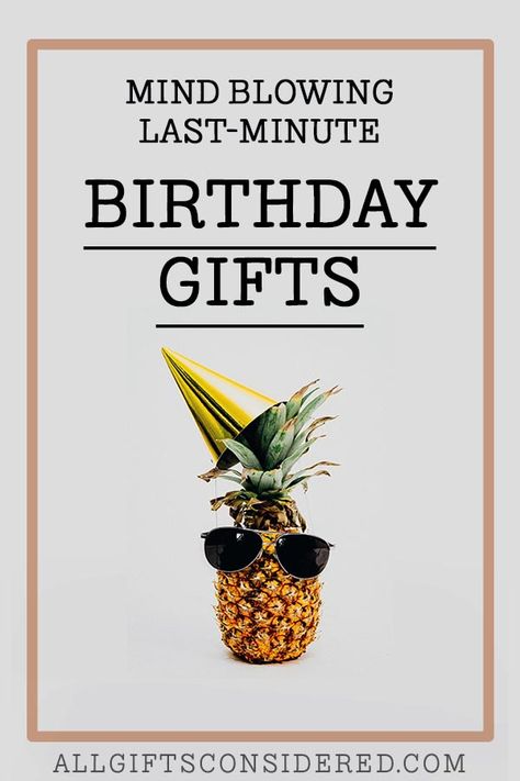 Late Birthday Gift Ideas, Cute Last Minute Birthday Gifts, Best Last Minute Birthday Gifts, Easy Last Minute Birthday Gifts, Last Minute Bday Gifts, Last Minute Birthday Gifts For Mom, Quick Birthday Gifts Last Minute, Last Minute Birthday Gifts For Friends, Birthday Delivery Ideas