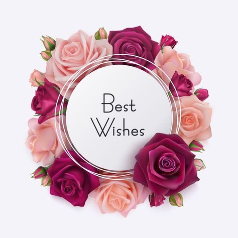 Best wishes card. white round frame with... | Premium Vector #Freepik #vector #flower #frame #floral #rose Best Wishes Images, Pink Cake Toppers, Flower Invitation Card, Best Wishes Card, Wedding Card Frames, Wedding Logo Monogram, Navy Blue Wedding Invitations, Floral Cards Design, Floral Wedding Invitation Card