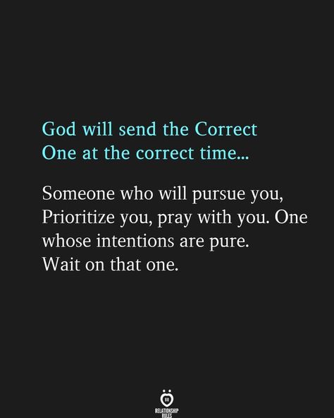 God Timing Quotes Relationships, Mr Right Quotes, Gods Timing Quotes, Intention Quotes, Godly Relationship Quotes, Connection Quotes, Love Scriptures, Waiting On God, Godly Relationship