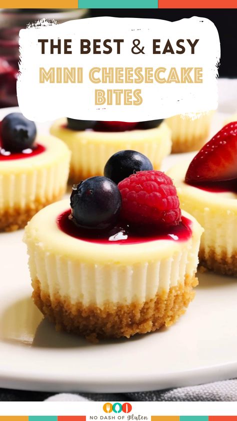 Mini Desserts Easy Quick Sweet Treats, Mini Cheesecake Recipes Gluten Free, Simple Pretty Desserts, Gf Mini Cheesecakes, How To Make Cheesecake Bites, Petite Cheesecake Cups, Mini Cheesecakes In Mini Muffin Pan, Individual Cheese Cakes No Bake, Easy Bake Dessert Recipes