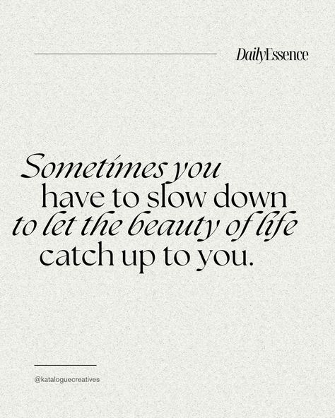 Daily Essence | Inspirational Quote | Slow living Go Slow To Go Fast Quotes, Living Slow Quotes, Quotes Slow Living, Quote About Slowing Down, Quotes About Slow Living, Slowing Down Quotes, Slowing Down, Slow Life Quotes, Slow Living Quotes