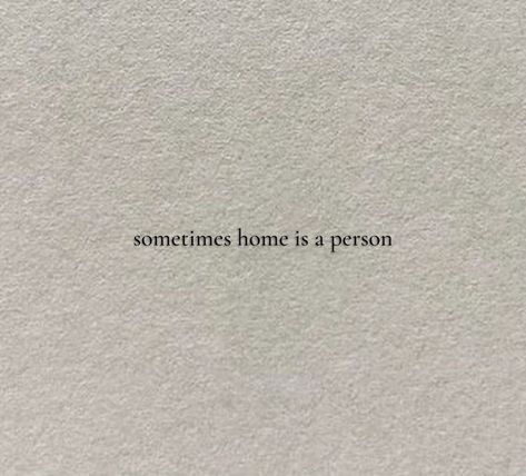 Sometimes Memories Quotes, Calm Short Quotes, Person Feels Like Home Quotes, Haikaveh Aesthetic, Sometimes Home Is A Person Quote, Short Quotes About Memories, Memories Quotes Short, Small Quotes Deep Feelings, Sometimes Home Is A Person