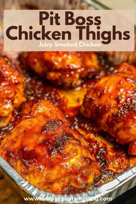 Pit Boss Smoked Chicken Thighs Smoked Boneless Chicken Thighs, Traeger Chicken Thighs, Smoked Chicken Thighs, Traeger Chicken, Smoked Chicken Recipes, Pellet Smoker Recipes, Pellet Smoker, Pellet Grill Recipes, Traeger Recipes