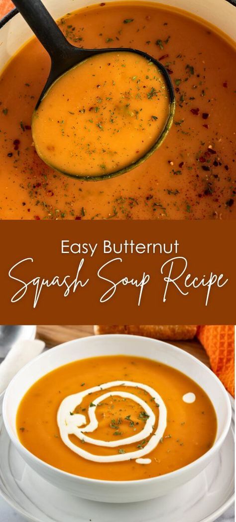 Easy Butternut Squash Soup Recipe Healthy Butternut Squash Soup, Easy Butternut Squash Soup, Best Butternut Squash Soup, Lunch Dishes, Healthy Butternut Squash, Butternut Squash Soup Recipe, Easy Butternut Squash, Butternut Soup, Butternut Squash Recipes Soup