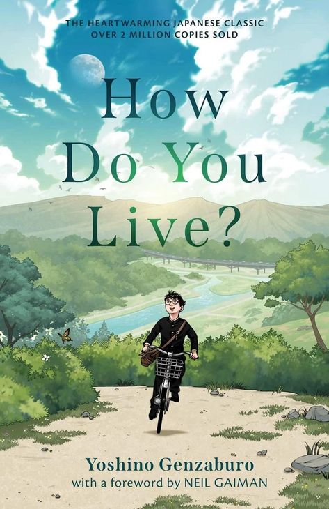 How Do You Live?, a classic Japanese novel being adapted into a movie by Hayao Miyazaki, gets an English translation with a foreword by Neil Gaiman. Japanese Novels, Japanese Animated Movies, Good Anime To Watch, Unread Books, Recommended Books To Read, Inspirational Books To Read, Top Books To Read, Top Books, Neil Gaiman