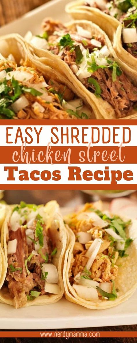 Taco Chicken Meat Recipes, Mexican Shredded Chicken Crockpot Easy, Chicken Tacos Mexican Style, Shredded Chicken Tortilla Recipes, Instant Pot Street Tacos Chicken, Pulled Chicken Street Tacos, Chicken Asada Tacos, Street Taco Recipes Chicken, Shredded Chicken Recipes For Tacos