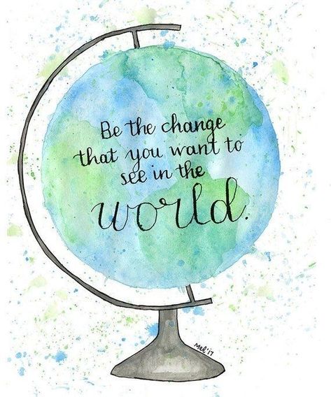 Eco Quotes, Blue Calligraphy, Green Items, Watercolor Quote, Watercolor Calligraphy, World Environment Day, Be The Change, Teacher Quotes, Mothers Day Quotes