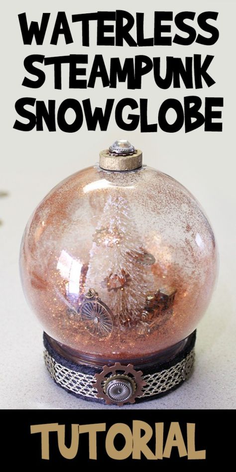 Waterless Steampunk Snow Globe Tutorial | Woo! Jr. Kids Activities : Children's Publishing Diy Steampunk Christmas Ornaments, Steampunk Ornaments Diy, Steampunk Room Ideas, Steampunk Decor Diy, Steampunk Christmas Ornaments, Christmas Steampunk, Steampunk Tutorial, Steampunk Room, Steampunk Christmas Tree