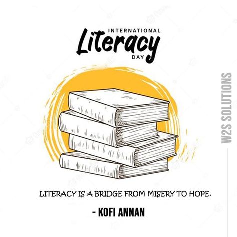 In the 21st century, the best bet is to be informed, and working towards increasing the literacy rate of a society is the most crucial step towards it. On this #InternationalLiteracyDay, let us work towards achieving a 100% literacy rate. Let us exercise our right to education and help create a society that envisions change. #WorldLiteracyDay2021 #EducationMatters #LiteracyRate #LifeSkill #QualityEducation #SkilfullSociety #W2SSolutions World Literacy Day, Literacy Quotes, International Literacy Day, Literacy Rate, Literacy Day, Information Literacy, Right To Education, Life Skills, 21st Century