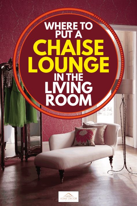 Where To Put A Chaise Lounge In The Living Room - Home Decor Bliss Where To Put A Chaise Lounge In Living Room, Comfy Chaise Lounge, Chaise Lounger Master Bedrooms, Chaise In Small Living Room, Styling A Chaise Lounge, How To Style A Chaise Lounge, Chase Lounge Living Room Layout, Chaise Lounges Living Room, Two Chaise Lounges Living Rooms