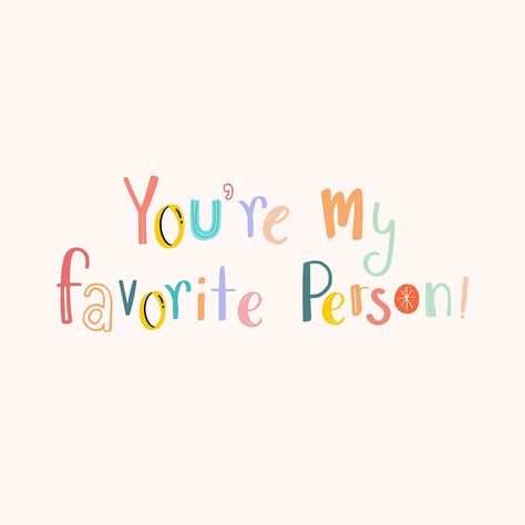 Psd You are my favorite person word doodle font | free image by rawpixel.com / Chayanit My Favorite Person Quotes, Favorite Person Quotes, Sunshine Doodle, Ideas Día Del Padre, Word Doodles, Person Quotes, Youre My Favorite Person, Doodle Font, Funny Stickman