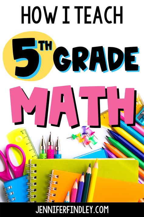 How I Teach Math in 5th Grade - Teaching with Jennifer Findley Fraction Anchor Charts 5th Grade, Math Stations 5th Grade, Teaching Fifth Grade, 5th Grade Classroom Setup Math, 5th Grade Math Projects, 5th Grade Math Classroom Setup, 5th Grade Math Anchor Charts, 5th Grade Math Classroom, 5th Grade Math Centers