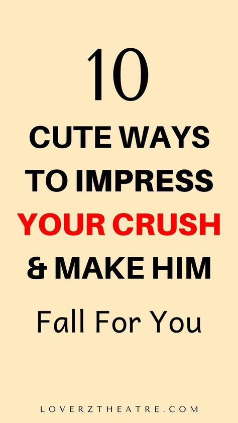 10 cute ways to impress your crush and make him fall for you Power Of Love Quotes, Impress Your Crush, When Your Crush, Make Him Miss You, Crushing On Someone, Crush Love, I Like Him, Love You Unconditionally, Someone Like You