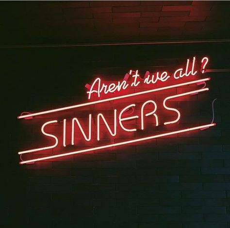 "If you're going to be a sinner, be the best sinner on tue block"..-Lavey #LHP Neon Quotes, Trust Quotes, New Retro Wave, Neon Aesthetic, Neon Art, Red Aesthetic, Lighted Signs, Neon Lighting, Neon Sign