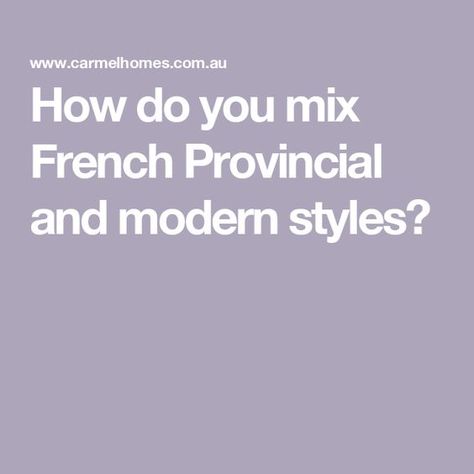 How do you mix French Provincial and modern styles? French Provincial Home Interior, Modern French Provincial Bedroom, Modern French Provincial Home, French Provincial Interior Design, French Provincial Home Decor, French Provincial Modern, Modern French Provincial, French Provencial, French Provincial Bedroom