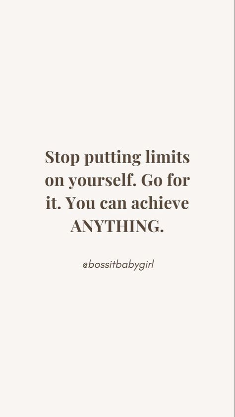 Limit Quotes, Quotes Empowering, Success Quote, Achievement Quotes, Quotes Success, Positive Self Affirmations, Go For It, Daily Inspiration Quotes, Self Quotes