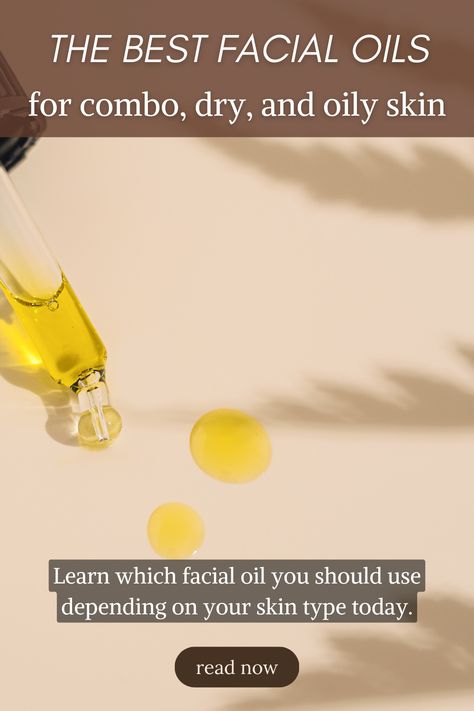 image of a facial oil and text that says 'The Best Facial Oils for combo, dry, and oily skin. Learn which facial oil you should use depending on your skin type today. read now' Facial Oils For Dry Skin, Skincare Routine Guide, Face Massage Oil, Facial Massage Oil, Best Facial Oils, Oils For Acne, Dry Acne Prone Skin, Combination Skin Care Routine, Types Of Facials