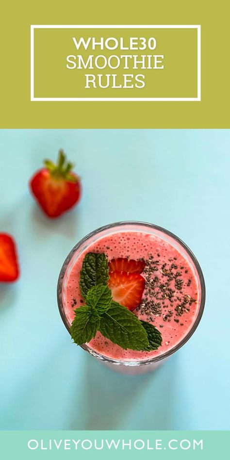 Whole30 Smoothie Rules - Olive You Whole Whole 30 Smoothies, Whole30 Rules, Meal Template, Paleo Rules, Clean Eating Smoothies, Whole30 Diet, Whole30 Breakfast, Paleo Recipes Breakfast, Whole 30 Breakfast