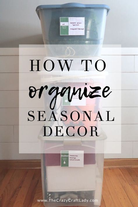 How to Sort + Organize Seasonal Decor (and FREE printable labels) - The Crazy Craft Lady Labeling Storage Tubs, Storage For Seasonal Decor, Storage Ideas For Seasonal Decor, Seasonal Storage Organization, Store Seasonal Decor, Seasonal Organization Ideas, Seasonal Decor Organization, Christmas Decor Storage Organization, Storing Seasonal Decor Storage Ideas