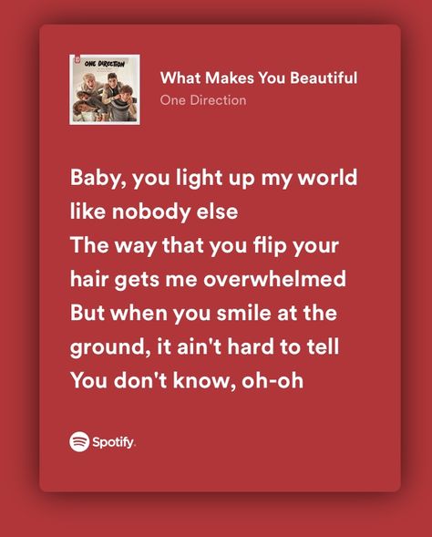 What's Make You Beautiful One Direction, What Makes You Beautiful Song, What Makes You Beautiful One Direction Lyrics, What Makes You Beautiful Lyrics, Lyrics That Describe Me, One Direction Song Lyrics, Powerful Song Lyrics, Lyrics Aesthetic Spotify, Happy Song Lyrics