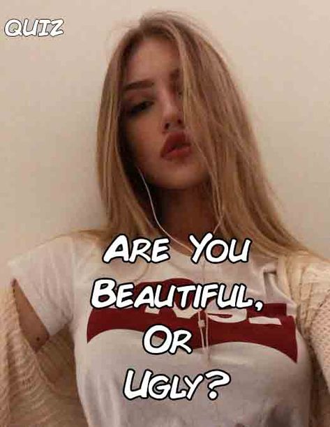 Hot Outfit Women Aesthetic, How Do I Look Pretty, Ugly Blondes, Makeup For Ugly Person, How Pretty Are You, How To Always Look Pretty, Outfits That Make You Look Attractive, How To Be Hot Tips, Cute Or Hot Quiz