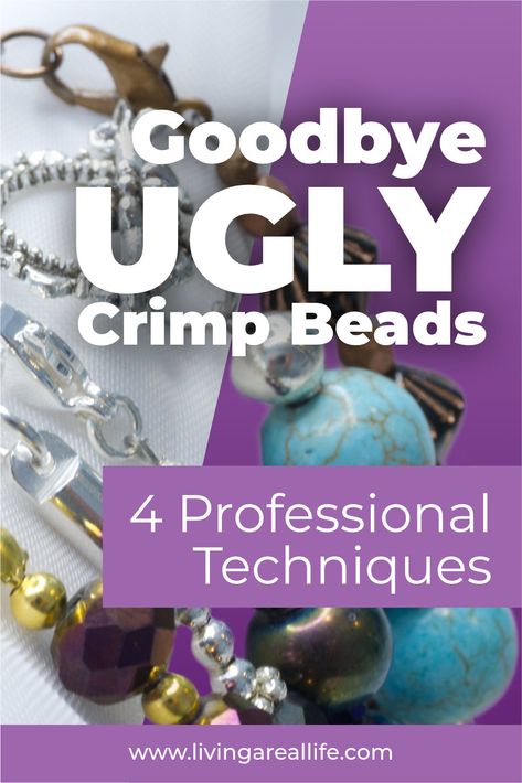 Goodbye UGLY Crimp Beads: 4 Expert Methods + 'Magic' Technique - Living a Real Life Crimp Beads Tutorial, How To Crimp Jewelry, How To Clasp A Necklace, Using Crimp Beads, How To Use A Crimp Bead, How To Use Crimp Beads Tutorials, Crimp Bead Covers How To Use, Quick Jewelry To Make, Jewelry Techniques Necklaces