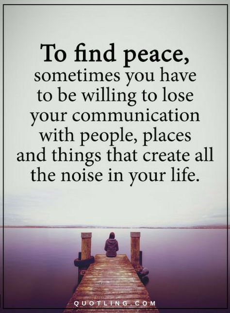 Peace Quotes To find peace, sometimes you have to be willing to lose your communication with people, places and things that create all the noise in your life. Peace Quotes Aesthetic, Finding Inner Peace Quotes, Finding Peace Quotes, Peace Of Mind Quotes, Peaceful Mind Peaceful Life, Inner Peace Quotes, Calm Your Mind, Calm Quotes, Finding Inner Peace