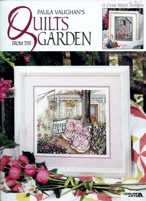 Paula Vaughan, Garden Cross Stitch, Garden Cross, Cross Stitch Books, Rose Of Sharon, Garden Quilt, Stitch Book, Leisure Arts, Counted Cross Stitch Kits