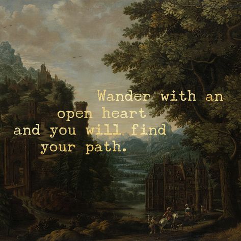 wander with an open heart Open Heart Open Mind, Open Heart Affirmations, Be Open Quotes, Heart Opening Quotes, Open Mind Quotes, Open Your Heart Quote, Open Heart Quotes, Open Minded Quotes, Yoga Readings