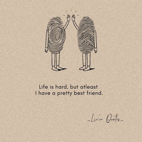 Life quotes about friendship Best'friend Drawing, Best Quotes For Friendship, Thoughts Quotes On Friendship, Friends Together Quotes, Motivational Words For Friends, Some Quotes For Best Friend, Cute Quotes For Best Friend, Motivational For Friends, Quotes Deep Meaningful For Friends