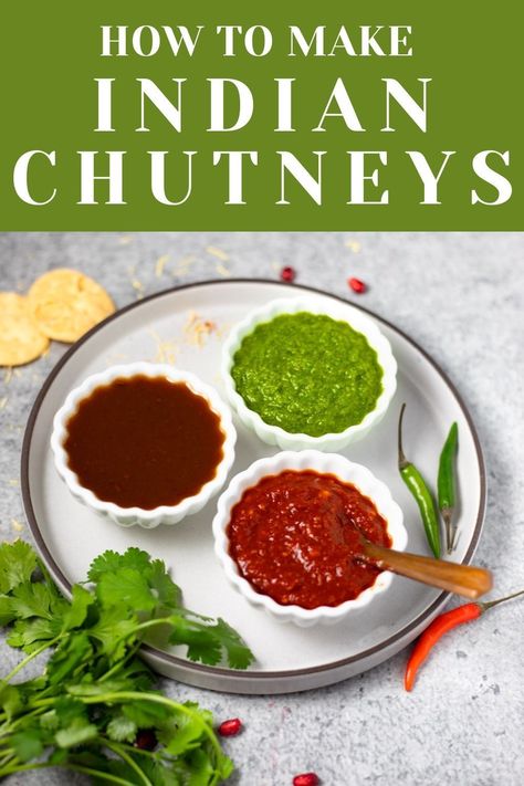 These 3 Indian chutneys are essential to making most Indian chaats, and they are the popular dipping sauces for samosa or any appetizers. Learn how to make and store them easily, so you can have them ready for your chaat cravings! | Best dip ever | Indian food recipes | Vegan dips and sauces | pipingpotcurry.com