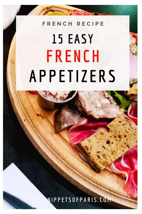 The perfect French appetizers that you can plop on the table and mingle with your guests. Hors d'oeurves that are easy to prepare for a classic cocktail apéro.    Classic recipes | Easy dinner recipe | happy hour recipes | Simple recipes | french recipe | Appetizer | side dish  | Classic french food  | Traditional french dishes  | Snack ideas  | French Recipes Appetizers, Happy Hour Recipes, French Snacks, French Recipes Authentic, French Dinner Parties, French Cuisine Recipes, French Cooking Recipes, French Appetizers, Easy French Recipes